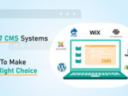 Top 7 CMS Systems and How to Make the Right Choice.