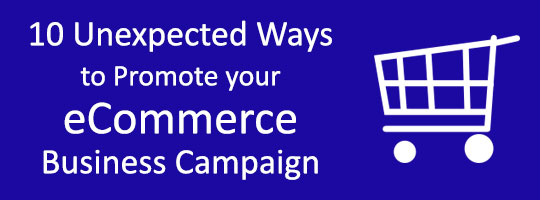 10-Unexpected-Ways-to-Promote-your-eCommerce-Business-Campaign