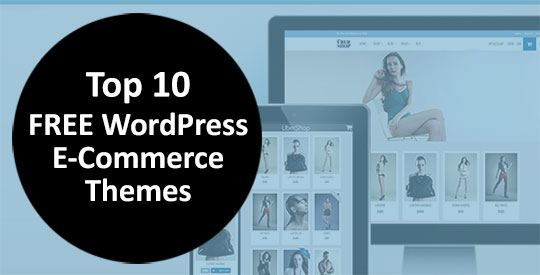 Top 10 FREE Responsive WordPress Themes for your eCommerce Shop