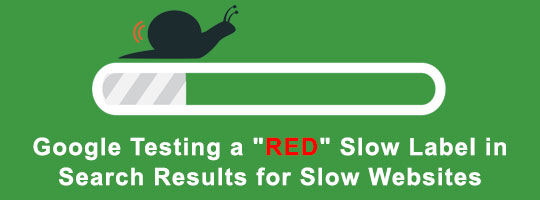 google testing red slow label search results