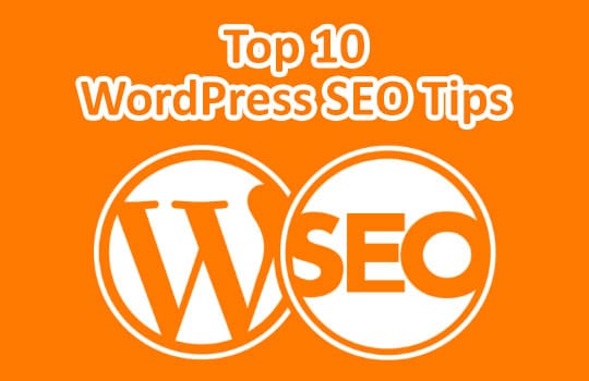 Top 10 WordPress SEO Tips