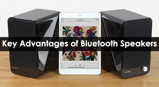 Key Advantages of Bluetooth Speakers - Is it Worth Buying?