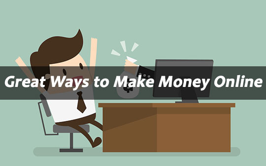 30 Great Ways to Make Money Online – Free, Easy and Fast
