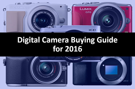 Digital Camera Buying Guide for 2016