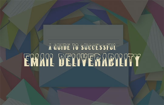 A Guide to Successful Email Deliverability