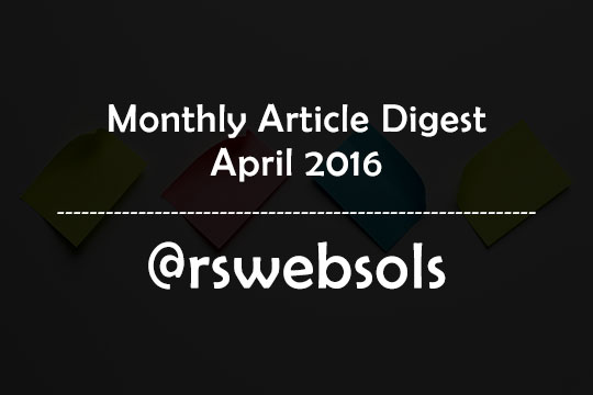 Monthly Article Digest - April 2016 - RS Web Solutions