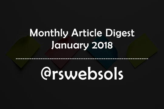 Monthly Article Digest - January 2018 - RS Web Solutions