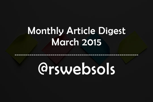 Monthly Article Digest - March 2015 - RS Web Solutions