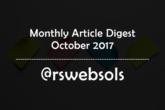Monthly Article Digest - October 2017 - RS Web Solutions