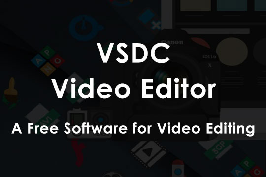 VSDC Free Video Editor Review - A Free Software for Video Editing