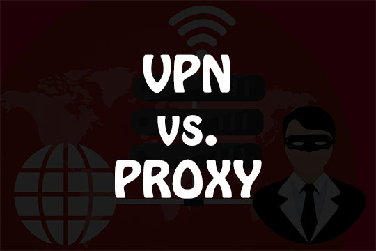 VPN vs Proxy Server